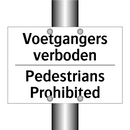 Voetgangers verboden - Pedestrians Prohibited
