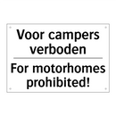 Voor campers verboden - For motorhomes prohibited!