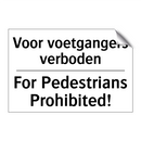 Voor voetgangers verboden - For Pedestrians Prohibited!