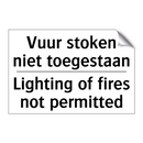 Vuur stoken niet toegestaan - Lighting of fires not permitted/.../
