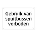 Gebruik van spuitbussen verboden