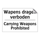 Wapens dragen verboden - Carrying Weapons Prohibited