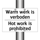Warm werk is verboden - Hot work is prohibited