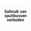 Gebruik van spuitbussen verboden