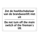 Zet de hoofdschakelaar van de /.../ - Do not turn off the main switch /.../