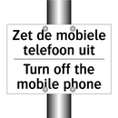 Zet de mobiele telefoon uit - Turn off the mobile phone
