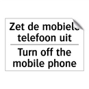 Zet de mobiele telefoon uit - Turn off the mobile phone