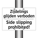 Zijdelings glijden verboden - Side slipping prohibited!