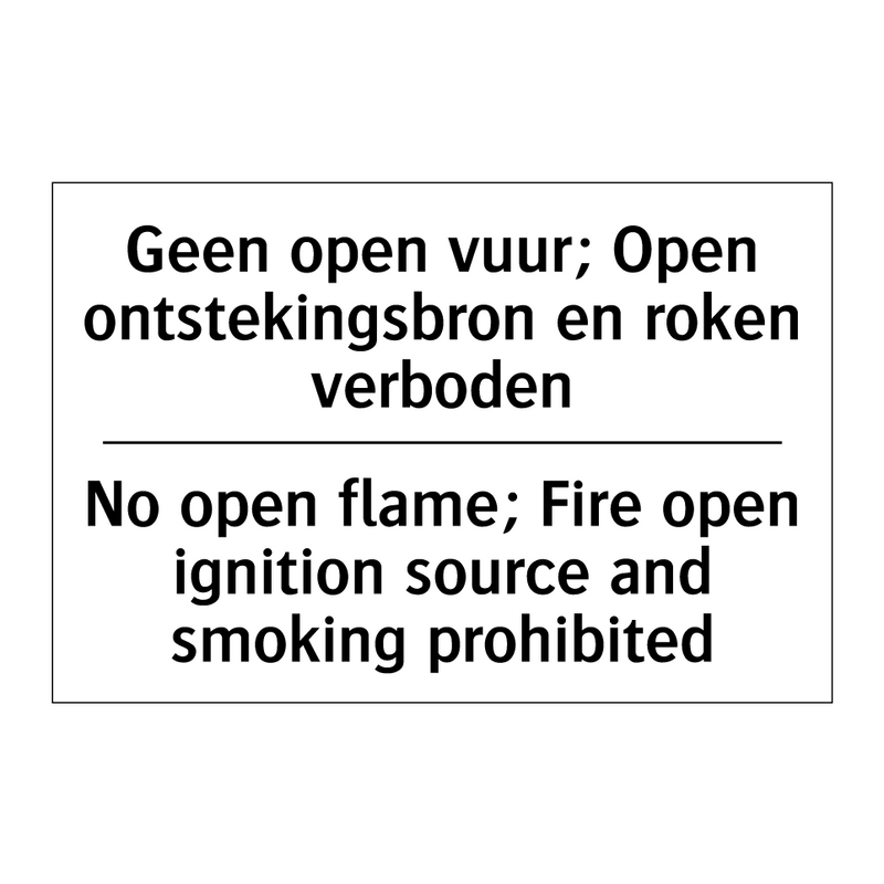 Geen open vuur; Open ontstekingsbron /.../ - No open flame; Fire open ignition /.../