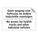 Geen toegang voor heftrucks en /.../ - No access for forklift trucks /.../