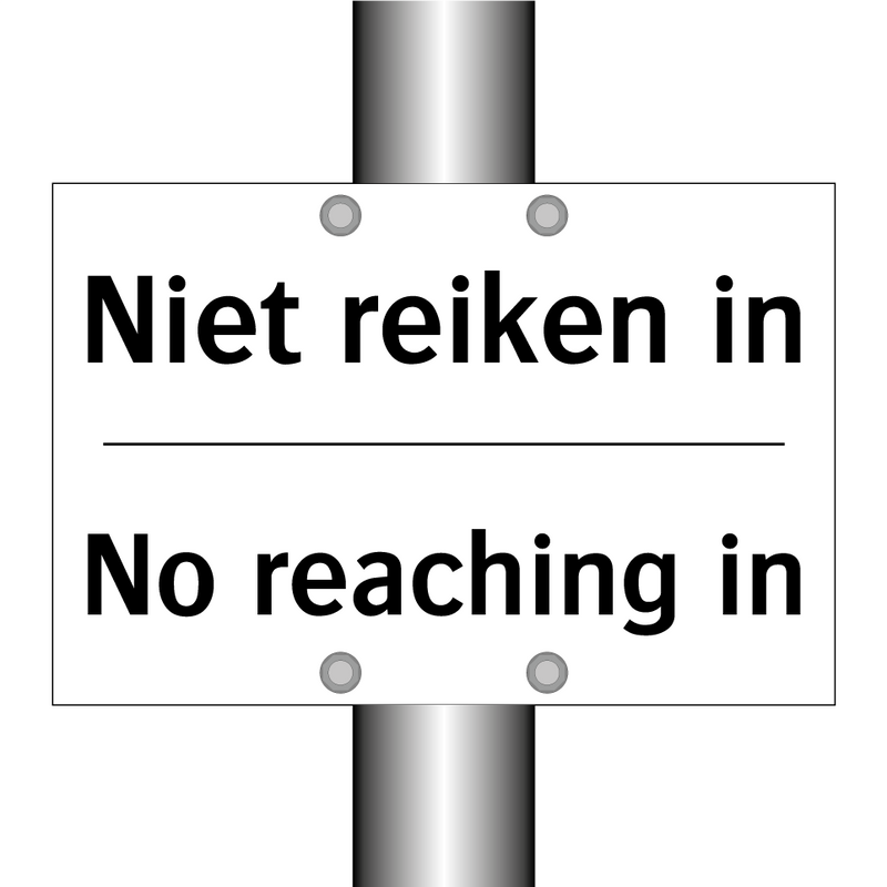Niet reiken in - No reaching in