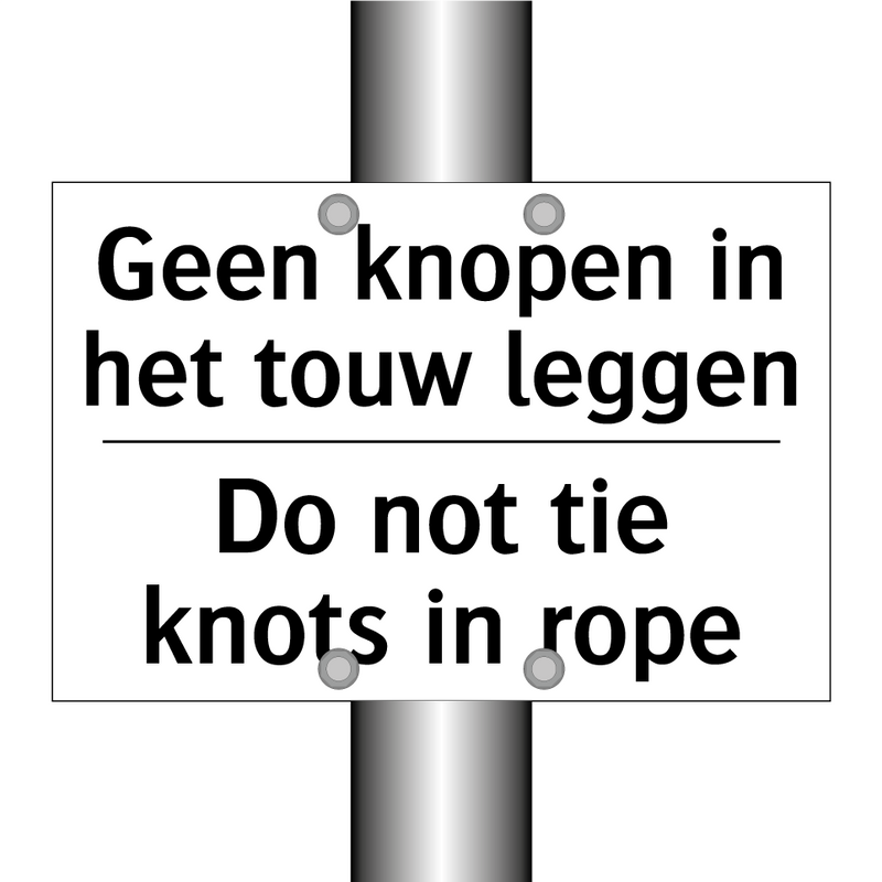 Geen knopen in het touw leggen - Do not tie knots in rope
