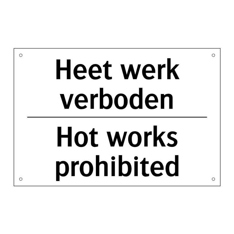 Heet werk verboden - Hot works prohibited