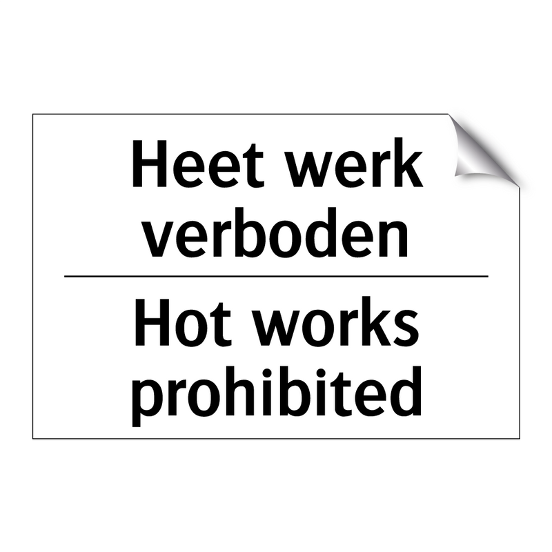 Heet werk verboden - Hot works prohibited
