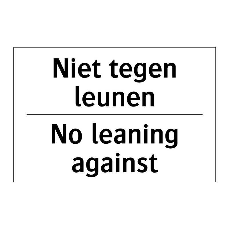 Niet tegen leunen - No leaning against