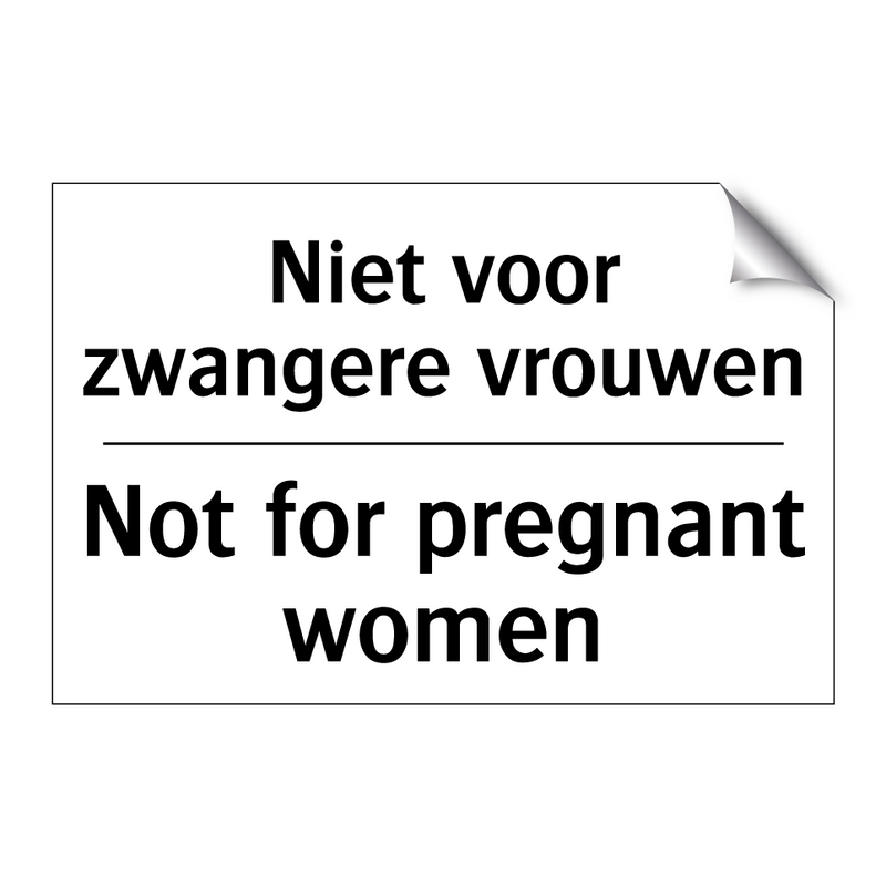 Niet voor zwangere vrouwen - Not for pregnant women