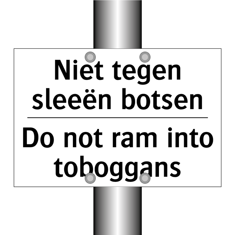 Niet tegen sleeën botsen - Do not ram into toboggans