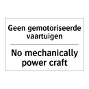 Geen gemotoriseerde vaartuigen - No mechanically power craft