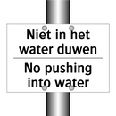 Niet in het water duwen - No pushing into water