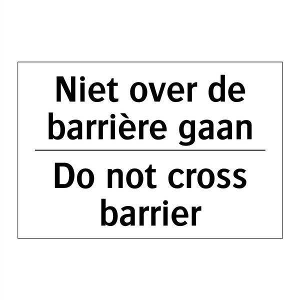Niet over de barrière gaan - Do not cross barrier