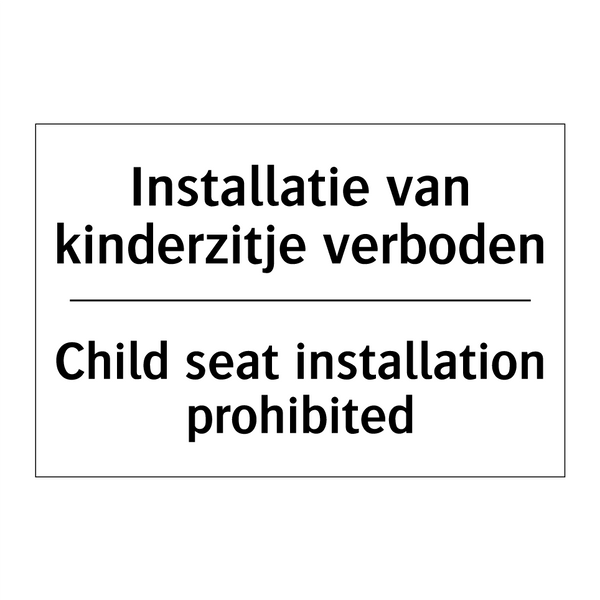 Installatie van kinderzitje verboden/.../ - Child seat installation prohibited/.../