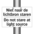 Niet naar de lichtbron staren - Do not stare at light source