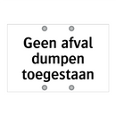 Geen afval dumpen toegestaan