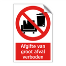 Afgifte van groot afval verboden