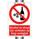 Alcohol en drugs zijn verboden op deze werkplek