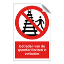 Betreden van de spoorfaciliteiten is verboden