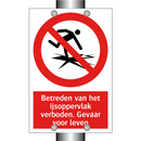 Betreden van het ijsoppervlak verboden. Gevaar voor leven