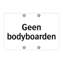 Geen bodyboarden