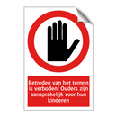 Betreden van het terrein is verboden! Ouders zijn aansprakelijk voor hun kinderen