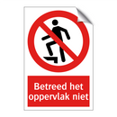 Betreed het oppervlak niet