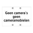 Geen camera's geen cameramobielen