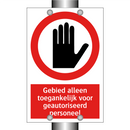 Gebied alleen toegankelijk voor geautoriseerd personeel