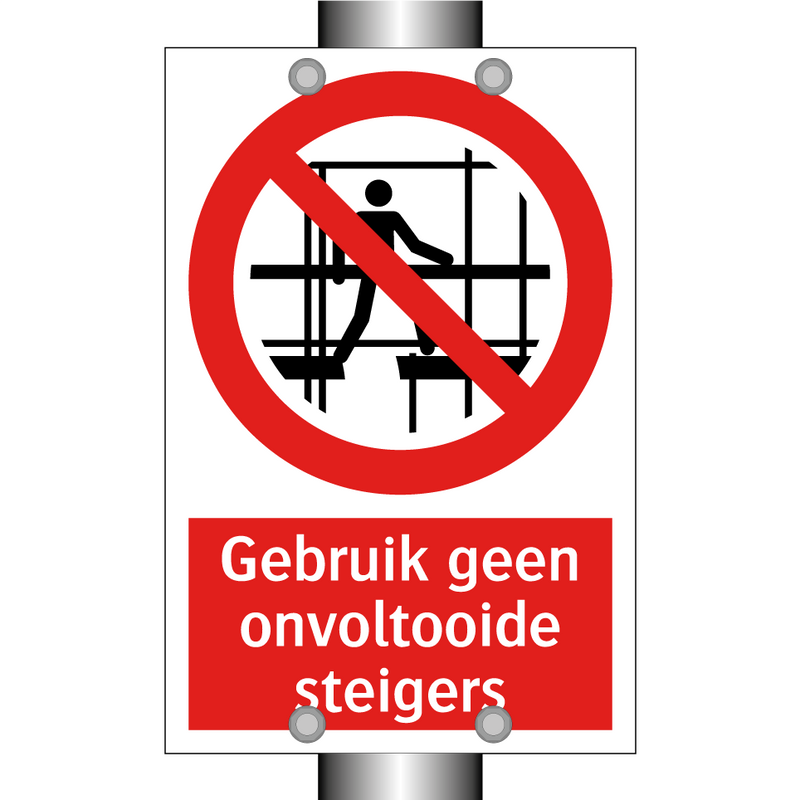 Gebruik geen onvoltooide steigers