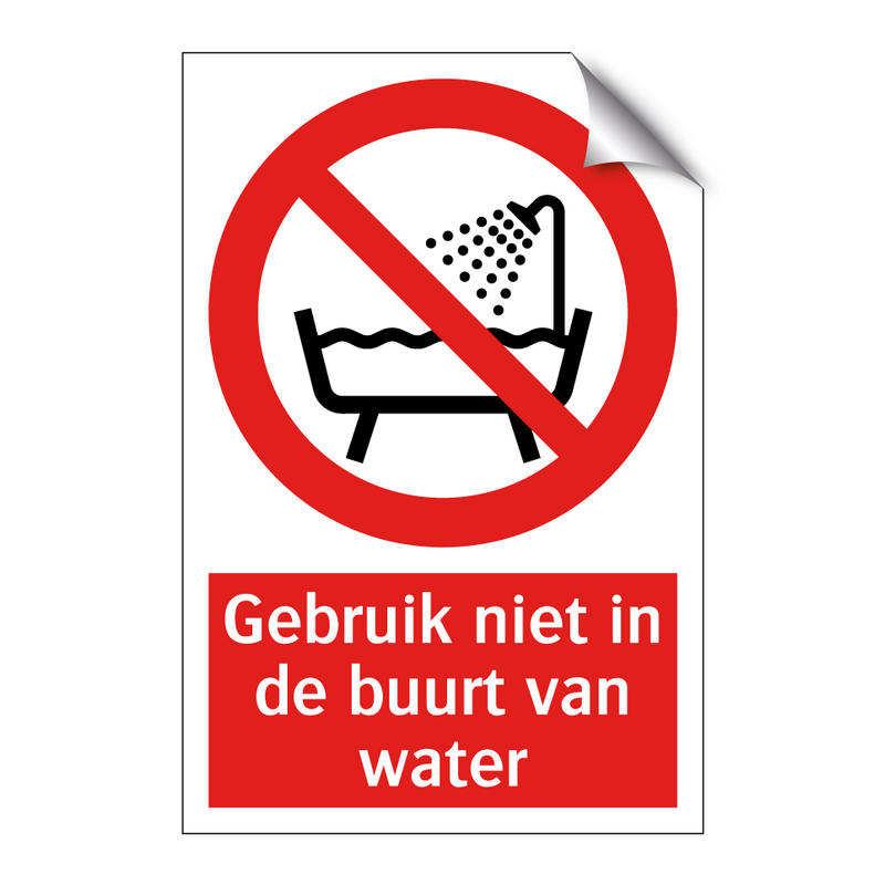 Gebruik niet in de buurt van water