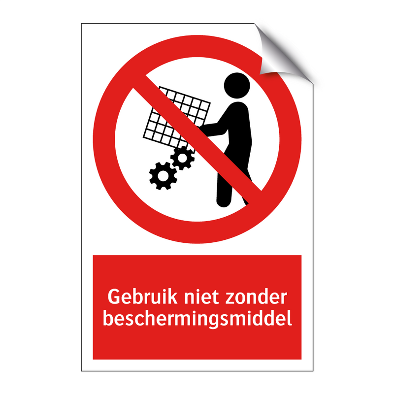Gebruik niet zonder beschermingsmiddel