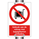 Gebruik van de roltrap met bagagekarren verboden