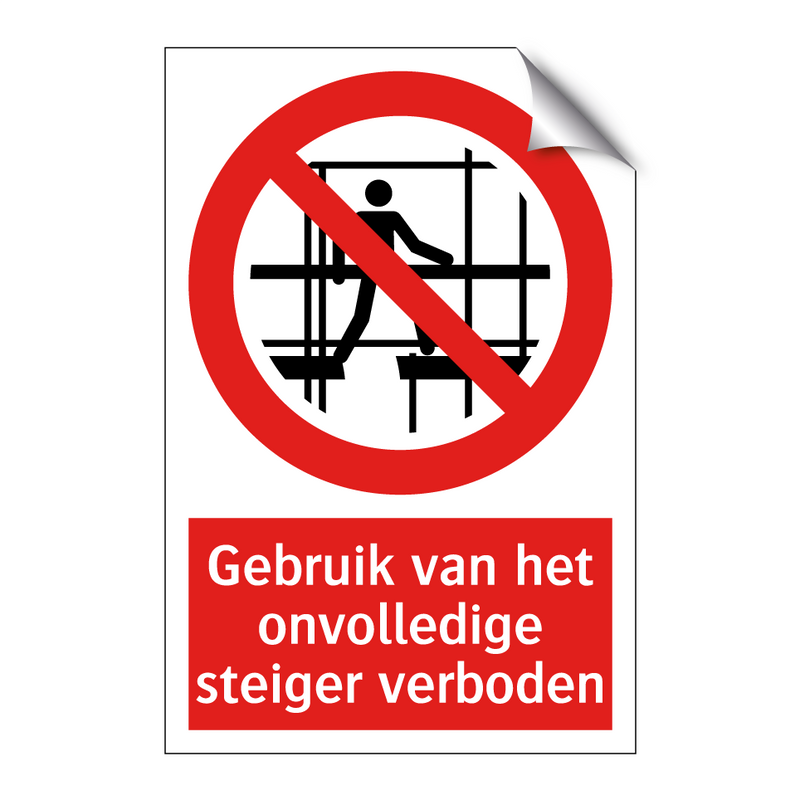 Gebruik van het onvolledige steiger verboden