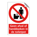 Geen afval of handdoeken in de toiletpot
