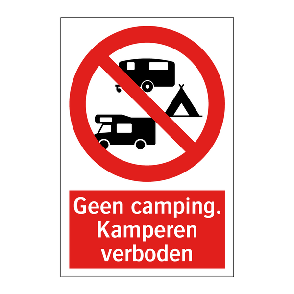 Geen camping. Kamperen verboden