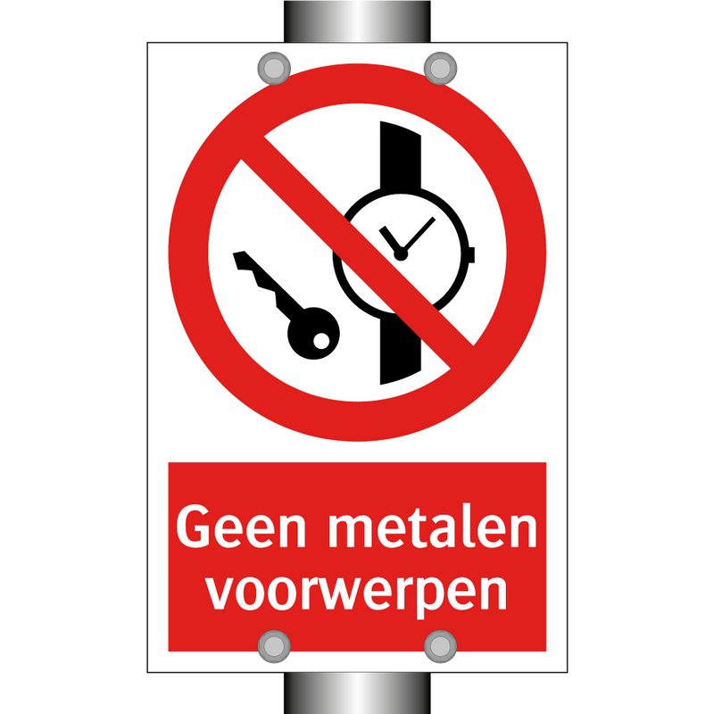 Geen metalen voorwerpen