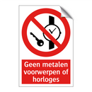 Geen metalen voorwerpen of horloges