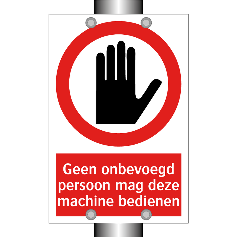 Geen onbevoegd persoon mag deze machine bedienen