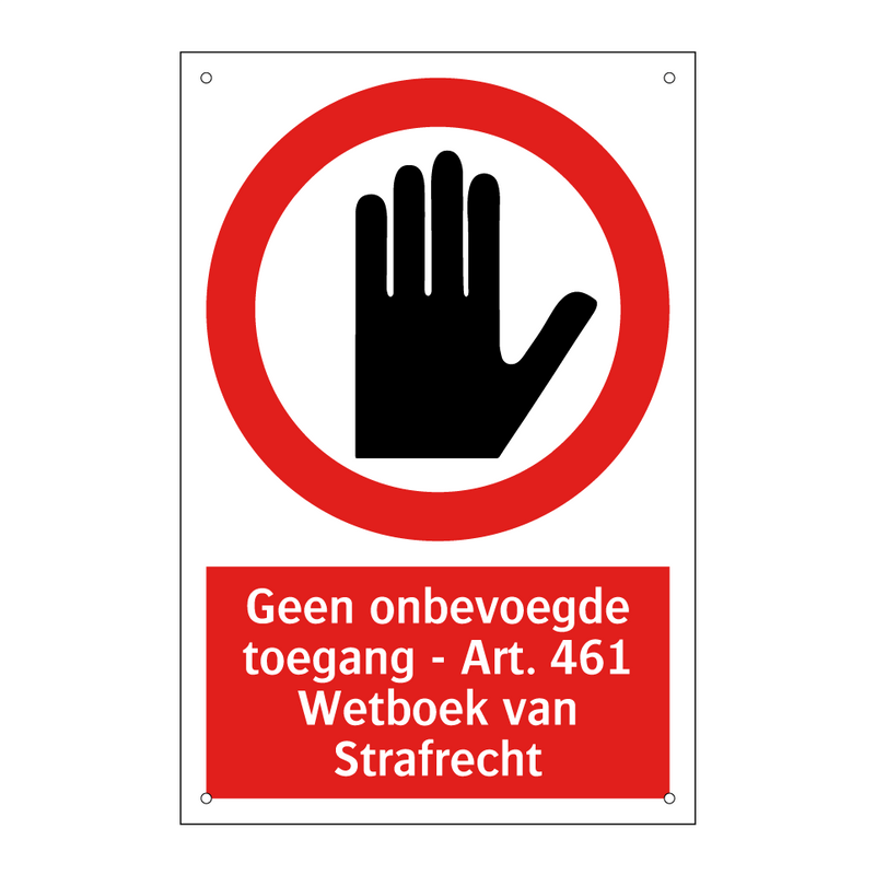 Geen onbevoegde toegang - Art. 461 Wetboek van Strafrecht