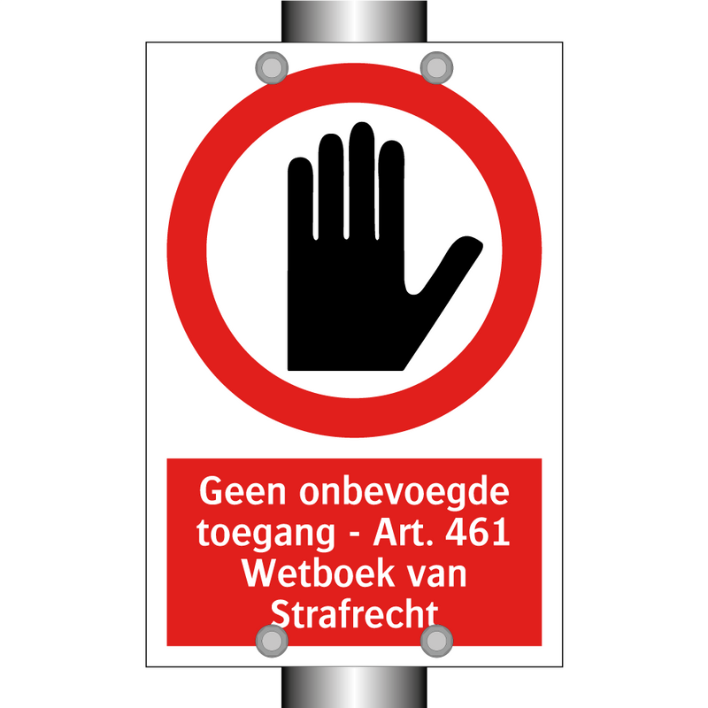 Geen onbevoegde toegang - Art. 461 Wetboek van Strafrecht