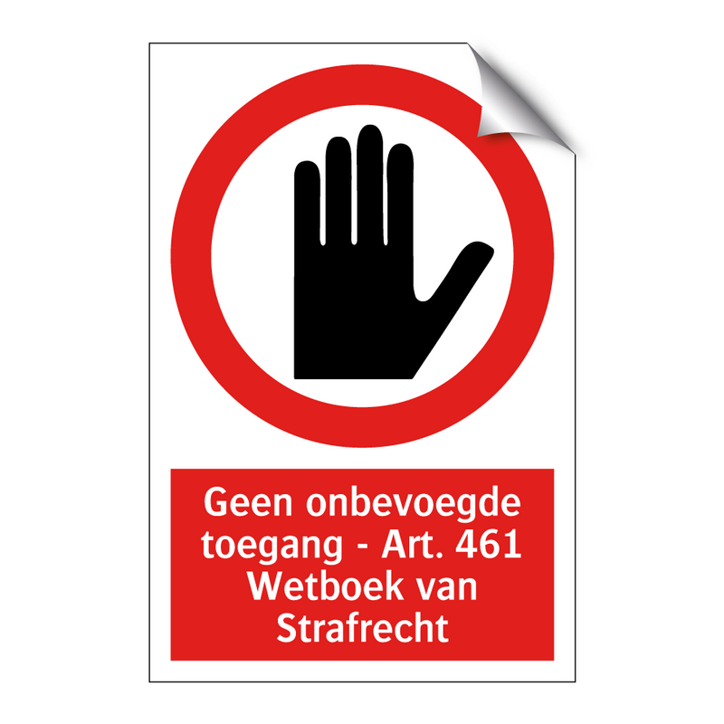 Geen onbevoegde toegang - Art. 461 Wetboek van Strafrecht
