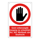 Geen onbevoegde toegang na schooltijd. Art. 461 Wetboek van Strafrecht